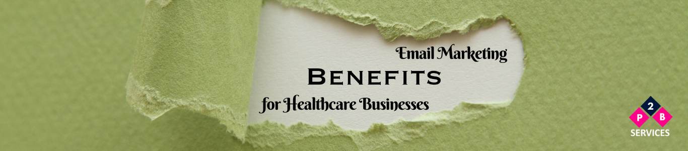 Introduction to Email Marketing & Benefits for Healthcare Businesses